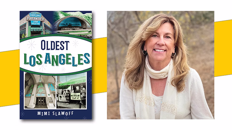 Discover Oldest Los Angeles – presented by Mimi Slawoff